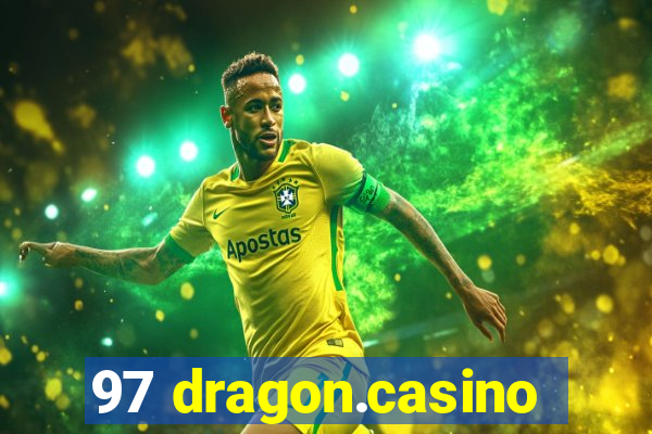 97 dragon.casino